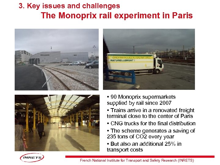 3. Key issues and challenges The Monoprix rail experiment in Paris • 90 Monoprix