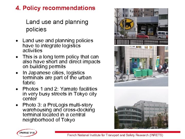 4. Policy recommendations Land use and planning policies have to integrate logistics activities This
