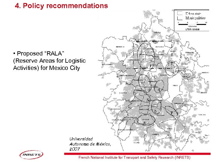 4. Policy recommendations • Proposed “RALA” (Reserve Areas for Logistic Activities) for Mexico City