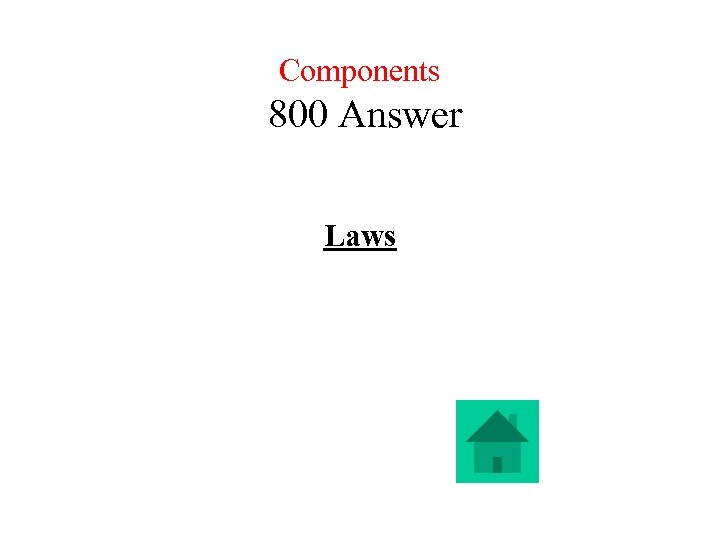 Components 800 Answer Laws 