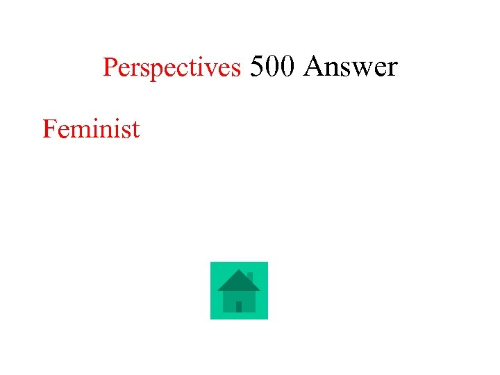 Perspectives 500 Answer Feminist 