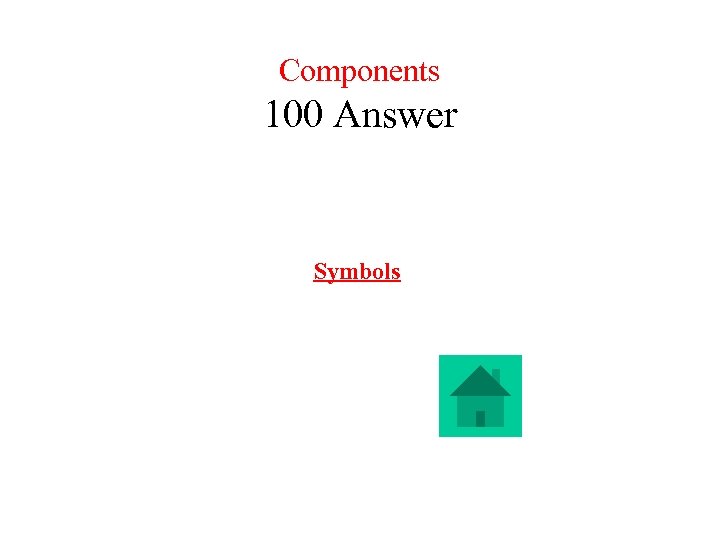 Components 100 Answer Symbols 
