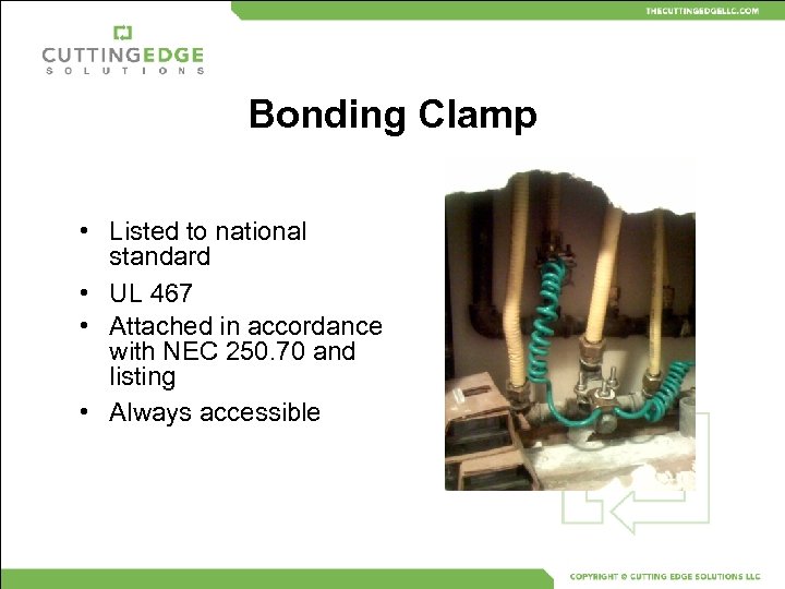 Bonding Clamp • Listed to national standard • UL 467 • Attached in accordance