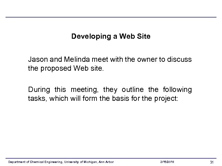 Developing a Web Site Jason and Melinda meet with the owner to discuss the