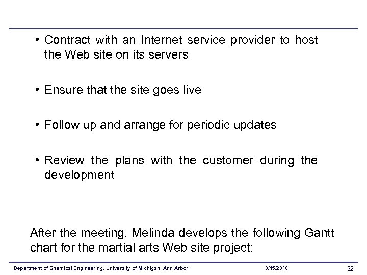  • Contract with an Internet service provider to host the Web site on