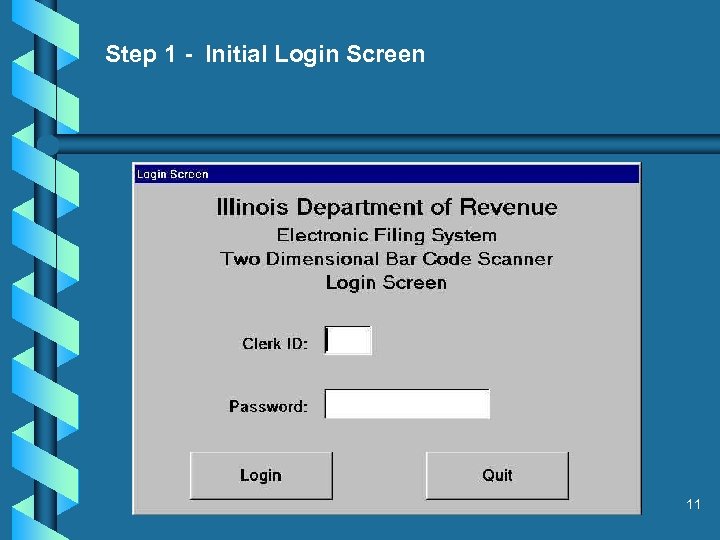 Step 1 - Initial Login Screen 11 