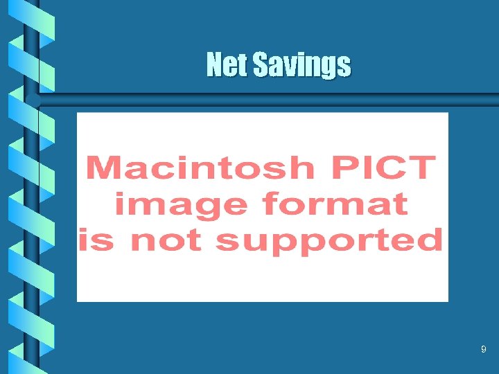 Net Savings 9 