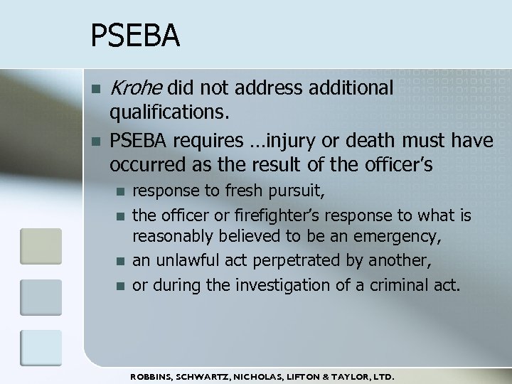 PSEBA n n Krohe did not address additional qualifications. PSEBA requires …injury or death