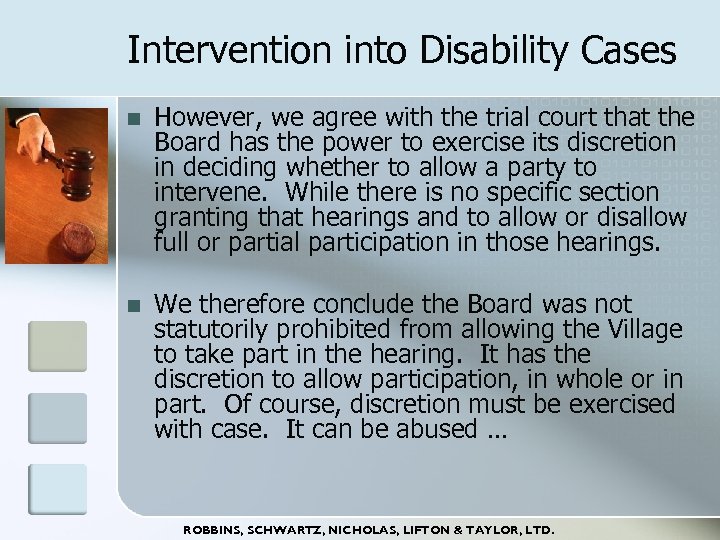 Intervention into Disability Cases n However, we agree with the trial court that the