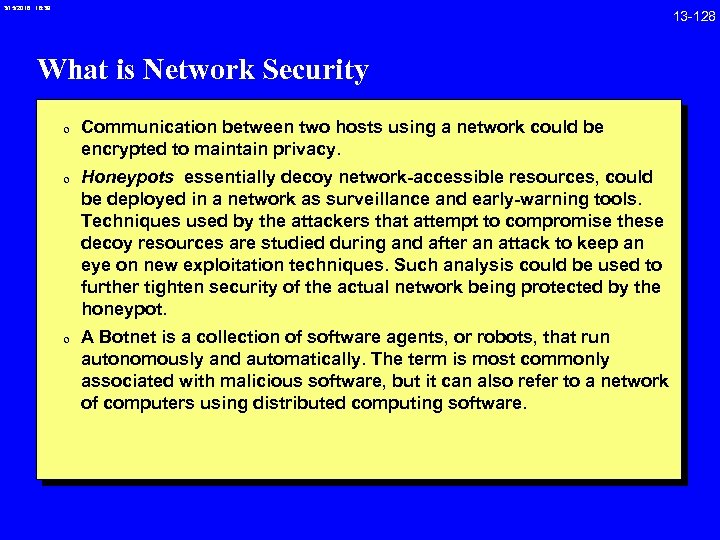 3/15/2018 16: 39 13 -128 What is Network Security 0 Communication between two hosts