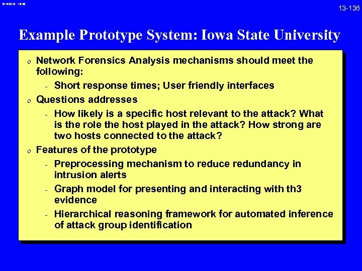 3/15/2018 16: 39 13 -136 Example Prototype System: Iowa State University 0 Network Forensics