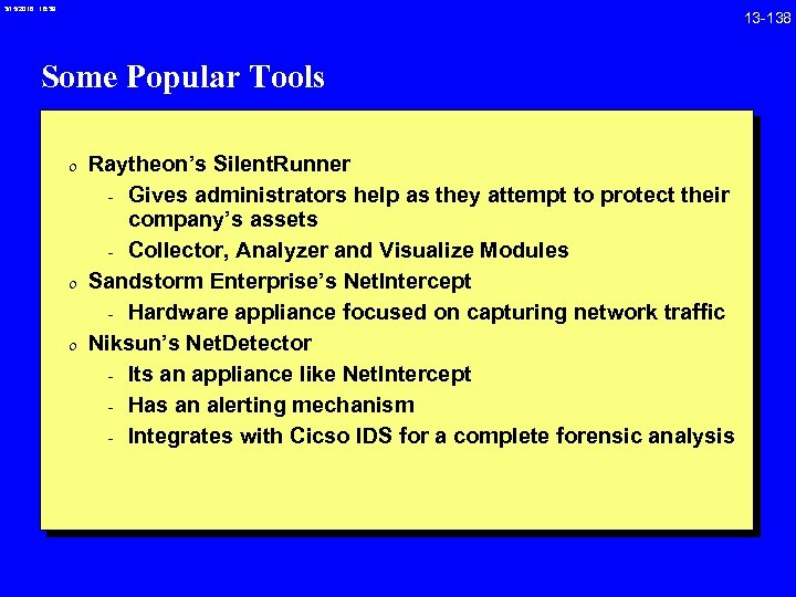 3/15/2018 16: 39 Some Popular Tools 0 Raytheon’s Silent. Runner - Gives administrators help