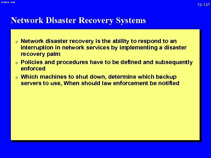 3/15/2018 16: 39 Network Disaster Recovery Systems 0 Network disaster recovery is the ability