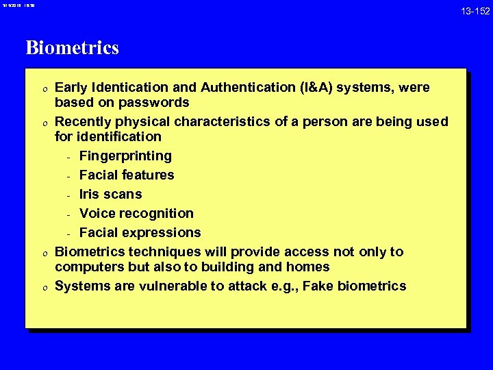 3/15/2018 16: 39 Biometrics 0 Early Identication and Authentication (I&A) systems, were based on