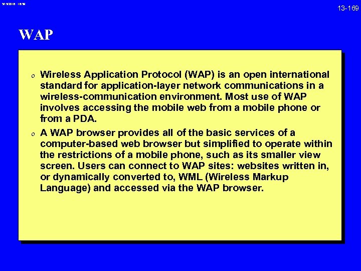 3/15/2018 16: 39 WAP 0 Wireless Application Protocol (WAP) is an open international standard[for