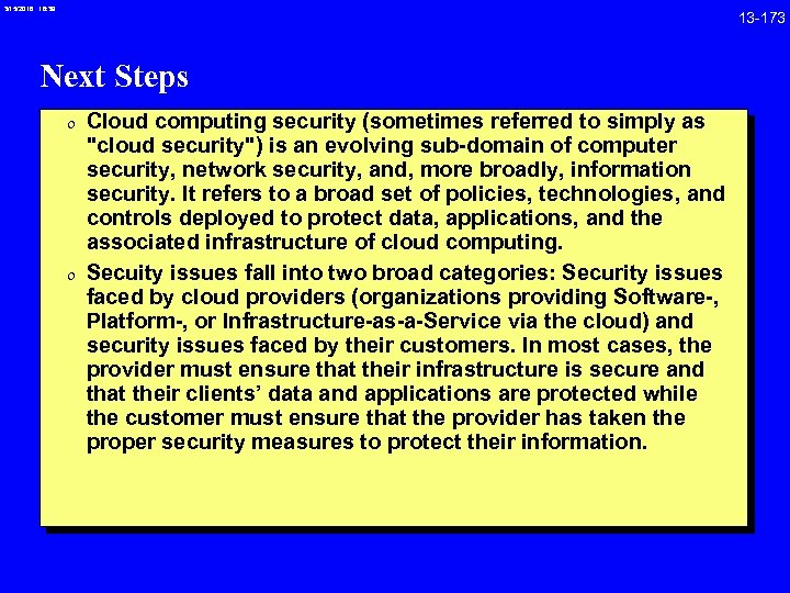 3/15/2018 16: 39 Next Steps 0 Cloud computing security (sometimes referred to simply as