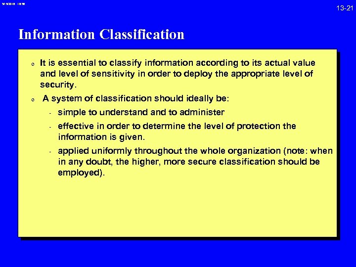 3/15/2018 16: 38 Information Classification 0 It is essential to classify information according to