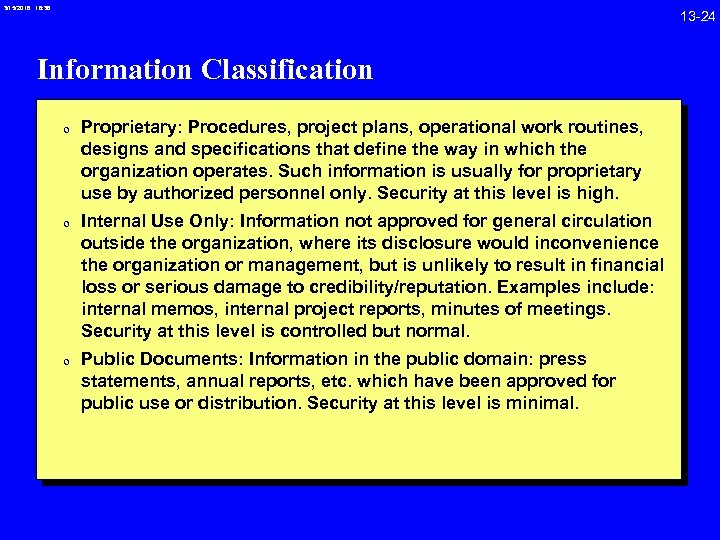 3/15/2018 16: 38 Information Classification 0 Proprietary: Procedures, project plans, operational work routines, designs