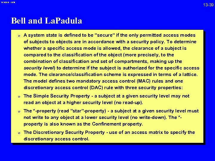 3/15/2018 16: 38 Bell and La. Padula 0 A system state is defined to