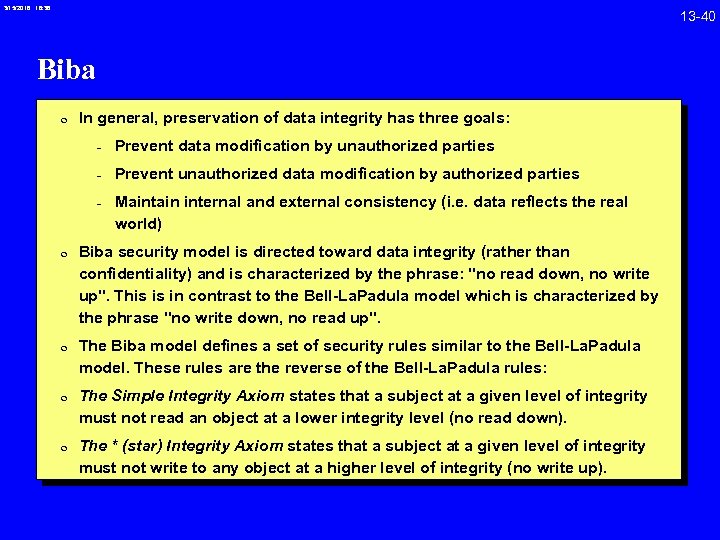 3/15/2018 16: 38 Biba 0 In general, preservation of data integrity has three goals: