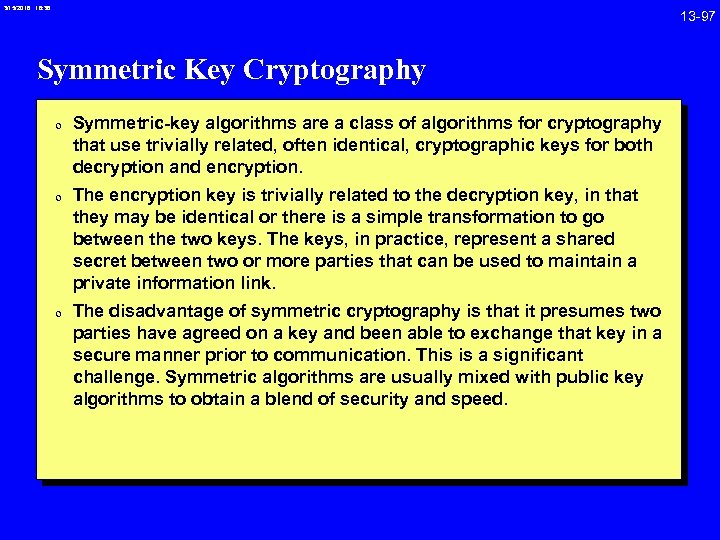 3/15/2018 16: 38 Symmetric Key Cryptography 0 Symmetric-key algorithms are a class of algorithms