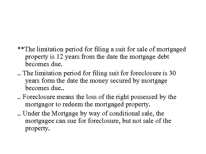 **The limitation period for filing a suit for sale of mortgaged property is 12