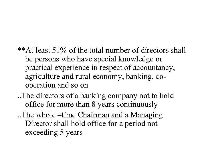 **At least 51% of the total number of directors shall be persons who have