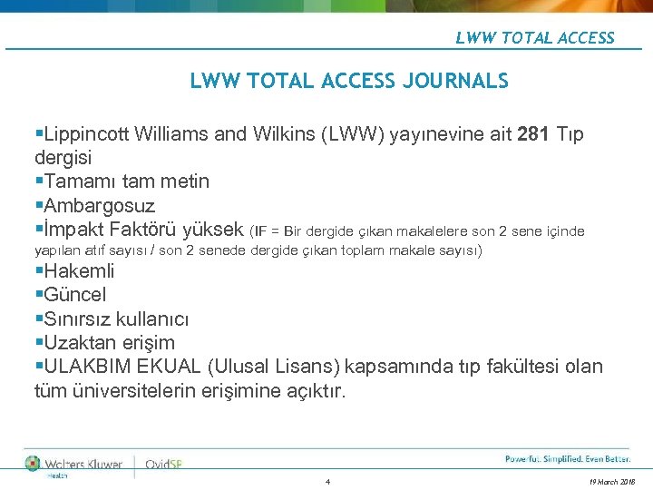 LWW TOTAL ACCESS JOURNALS §Lippincott Williams and Wilkins (LWW) yayınevine ait 281 Tıp dergisi