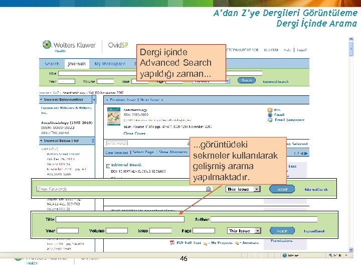 A’dan Z’ye Dergileri Görüntüleme Dergi İçinde Arama Dergi içinde Advanced Search yapıldığı zaman. .