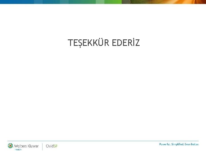 TEŞEKKÜR EDERİZ 