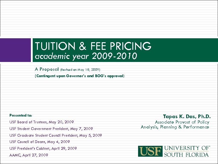 TUITION & FEE PRICING academic year 2009 -2010 A Proposal (Revised on May 18,