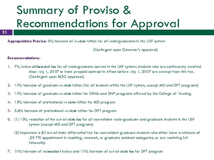 25 Summary of Proviso & Recommendations for Approval Appropriation Proviso: 8% increase of in-state