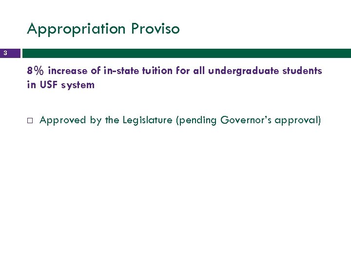 Appropriation Proviso 3 8% increase of in-state tuition for all undergraduate students in USF