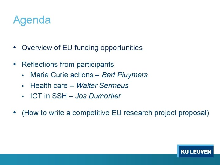 Agenda • Overview of EU funding opportunities • Reflections from participants • • •