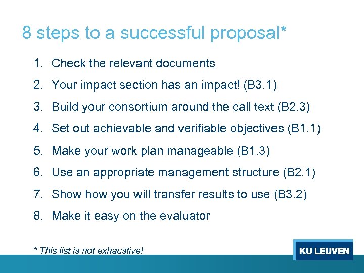 8 steps to a successful proposal* 1. Check the relevant documents 2. Your impact
