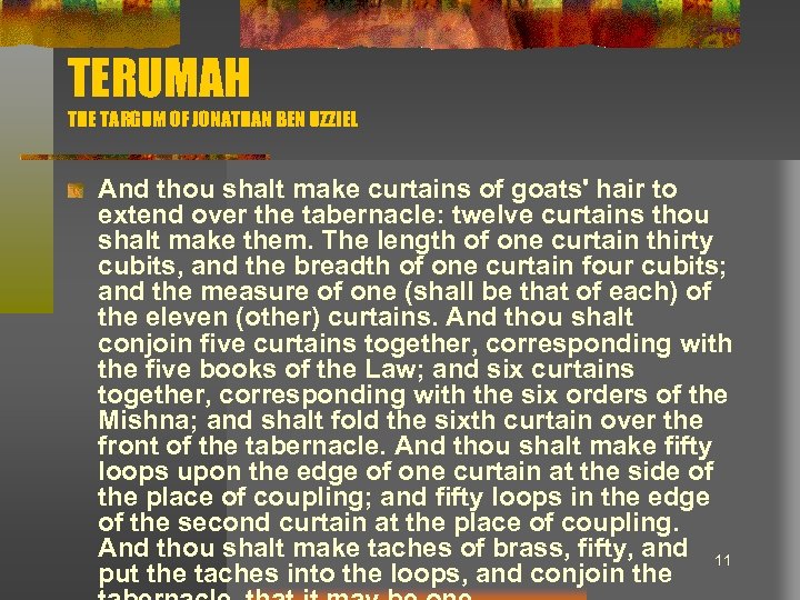 TERUMAH THE TARGUM OF JONATHAN BEN UZZIEL And thou shalt make curtains of goats'