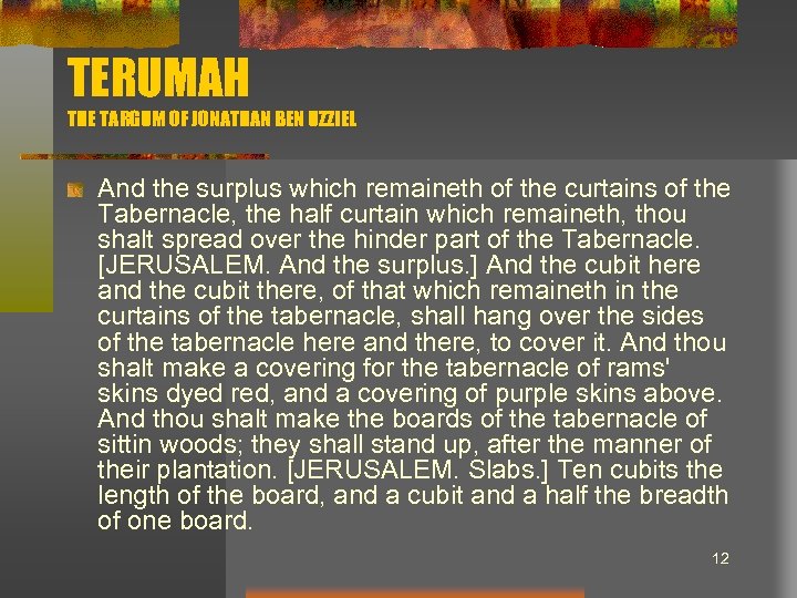 TERUMAH THE TARGUM OF JONATHAN BEN UZZIEL And the surplus which remaineth of the