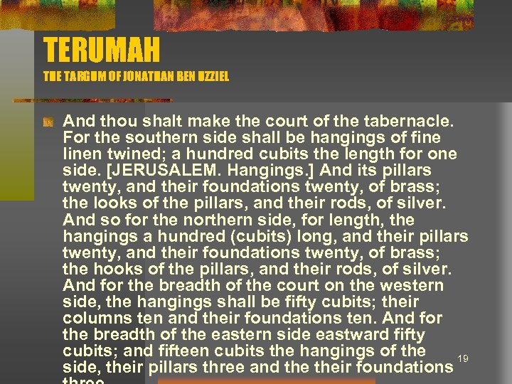 TERUMAH THE TARGUM OF JONATHAN BEN UZZIEL And thou shalt make the court of