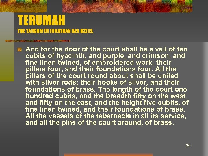 TERUMAH THE TARGUM OF JONATHAN BEN UZZIEL And for the door of the court