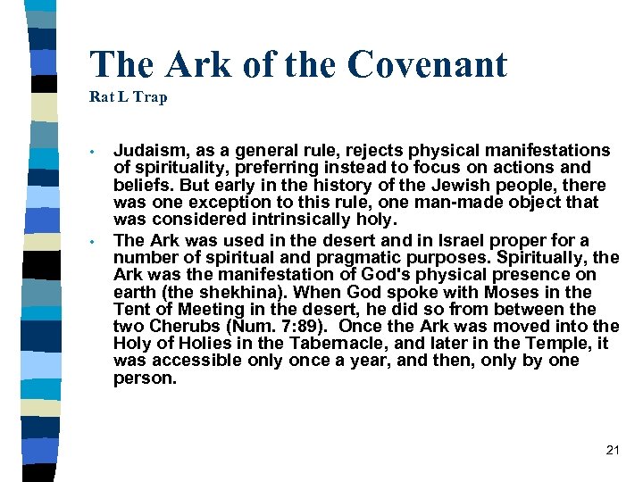 The Ark of the Covenant Rat L Trap • • Judaism, as a general