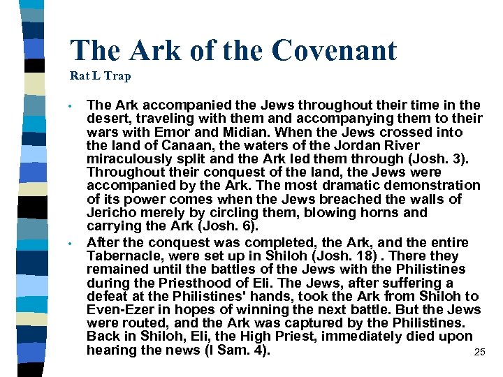 The Ark of the Covenant Rat L Trap • • The Ark accompanied the