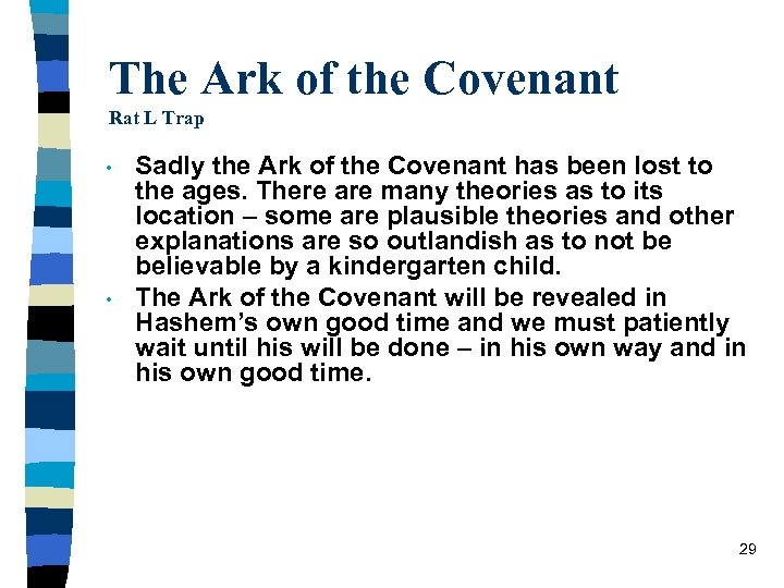 The Ark of the Covenant Rat L Trap • • Sadly the Ark of