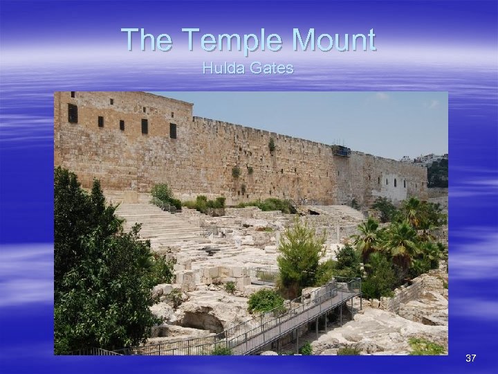 The Temple Mount Hulda Gates 37 