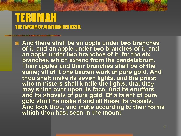 TERUMAH THE TARGUM OF JONATHAN BEN UZZIEL And there shall be an apple under