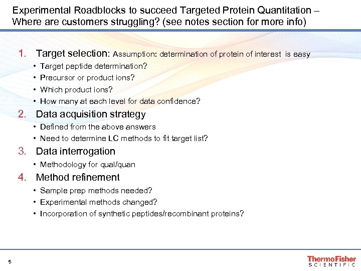 Experimental Roadblocks to succeed Targeted Protein Quantitation – Where are customers struggling? (see notes