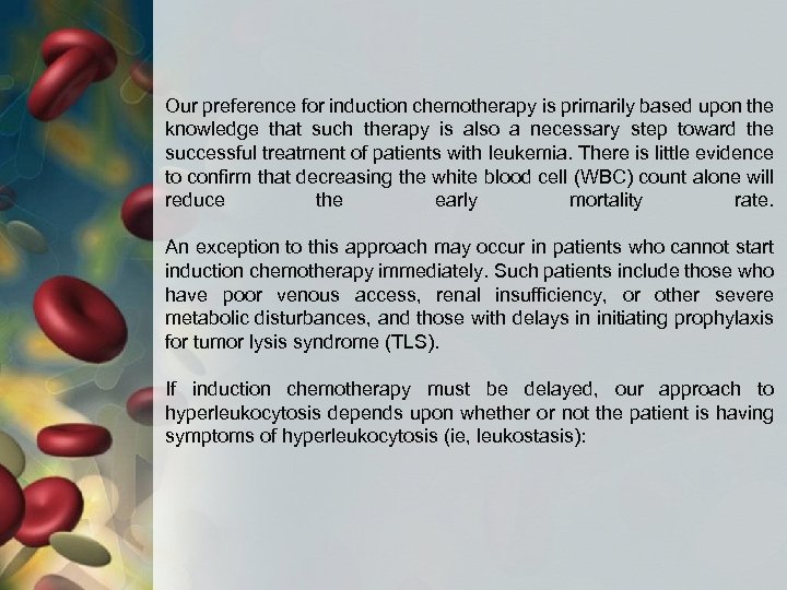 Our preference for induction chemotherapy is primarily based upon the knowledge that such therapy