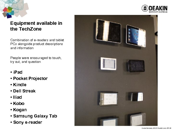 Equipment available in the Tech. Zone Combination of e-readers and tablet PCs alongside product