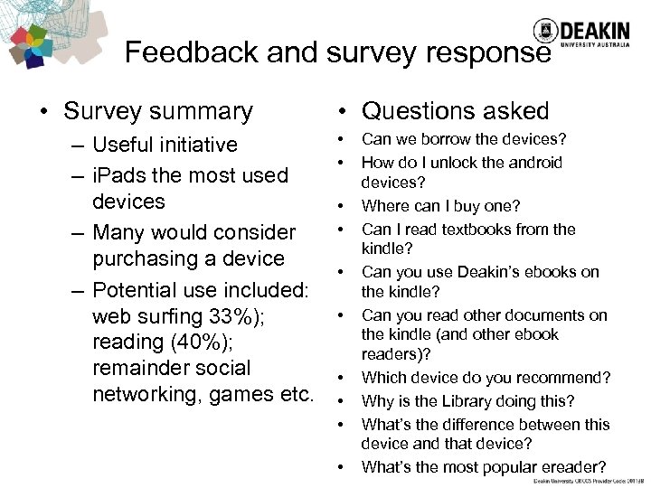 Feedback and survey response • Survey summary – Useful initiative – i. Pads the