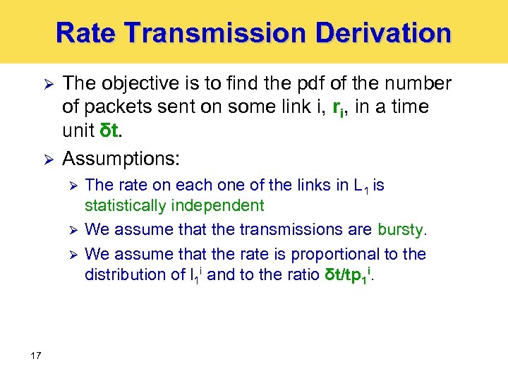 Rate Transmission Derivation Ø Ø The objective is to find the pdf of the