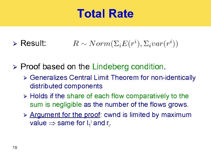 Total Rate Ø Result: Ø Proof based on the Lindeberg condition. Ø Ø Ø